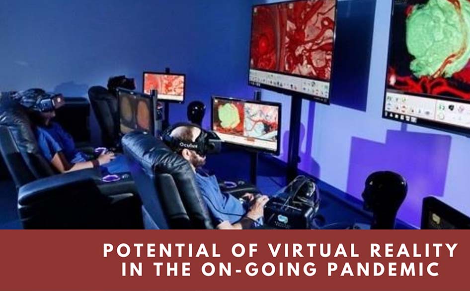 Potential of Virtual Reality in The Ongoing Pandemic