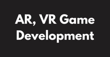 AR, VR Game Development
