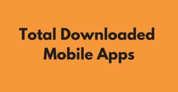 Total Downloaded Mobile Apps