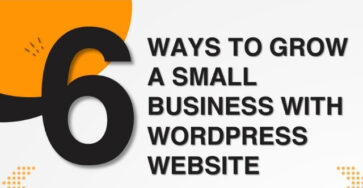 6 Ways to Grow Business With Using WordPress
