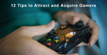 12 Tips to Attract and Acquire Gamers