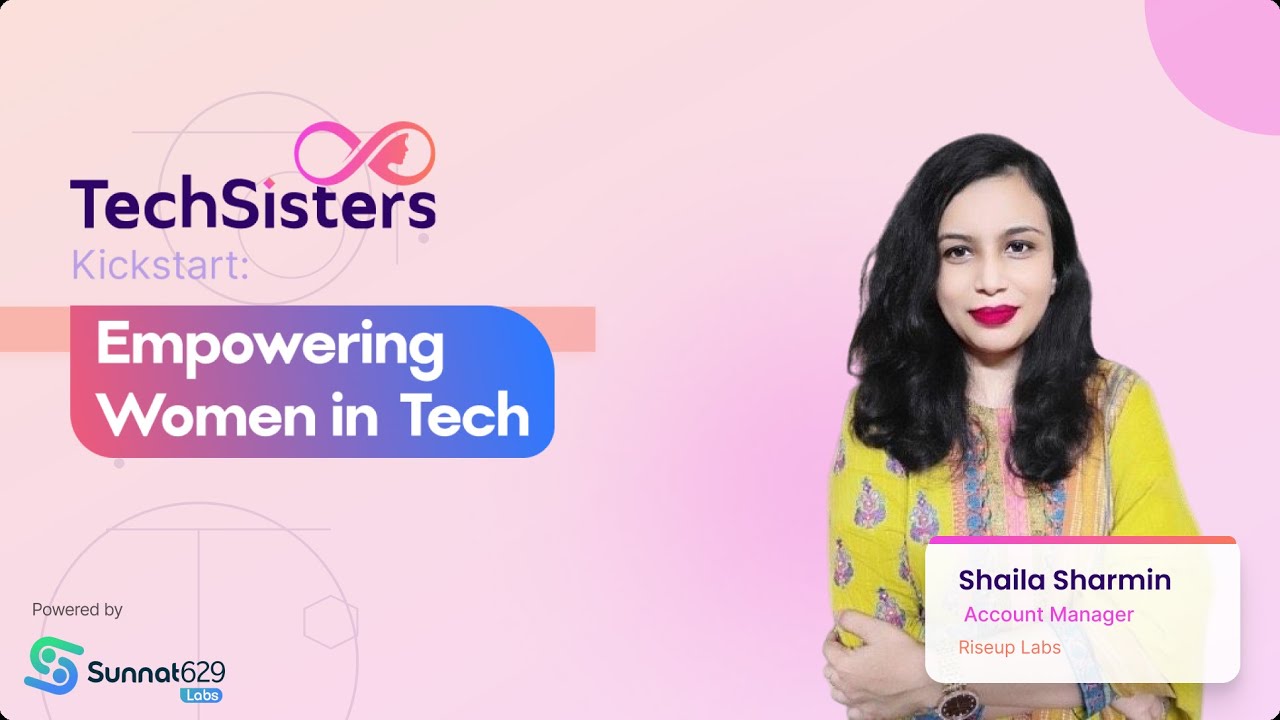 🎙️ Interview with Shaila Sharmin –  Account Manager, Riseup Labs | TechSisters