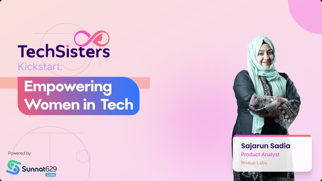 🎙️ Interview with Sajarun Sadia – Product Analyst, Riseup Labs | TechSisters