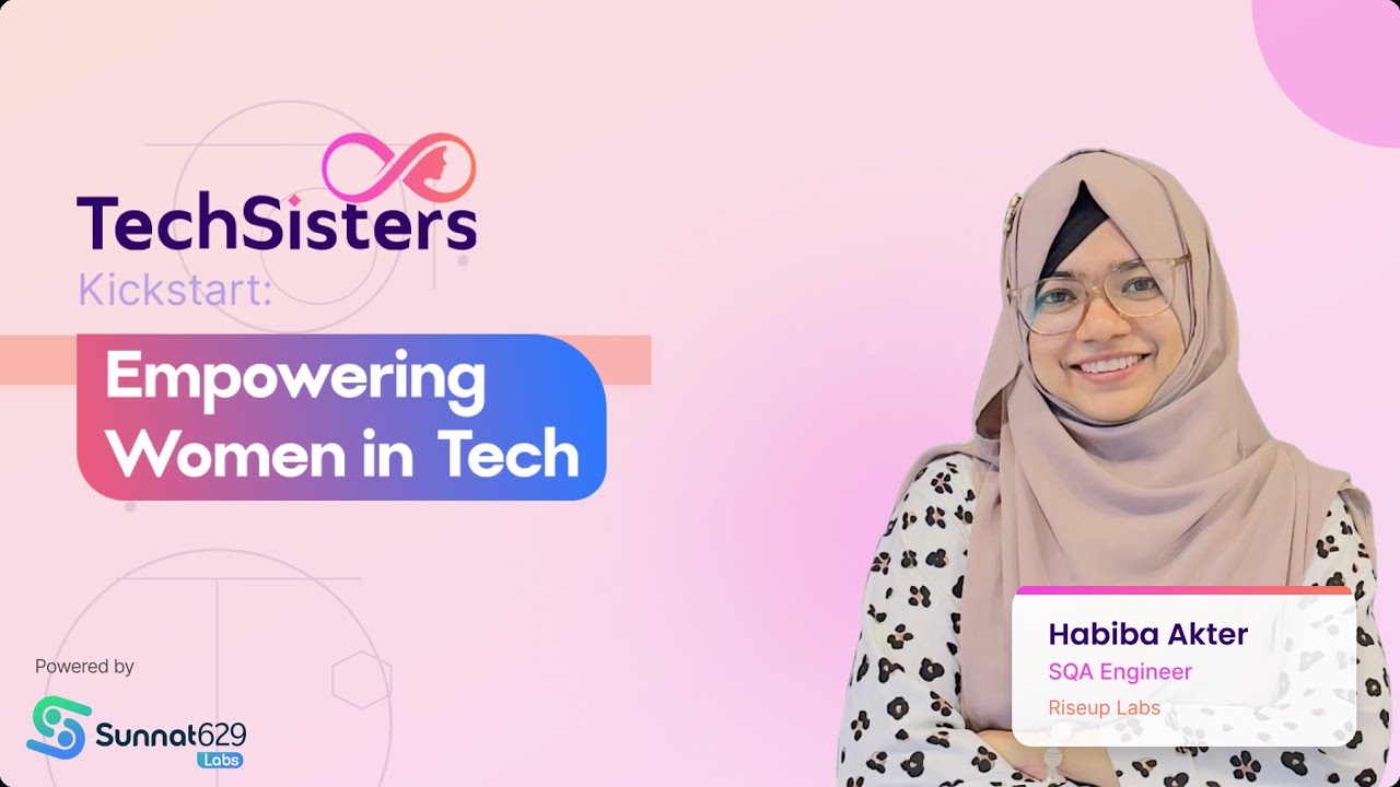 🎙️ Interview with Habiba Akter – SQA Engineer, Riseup Labs | TechSisters