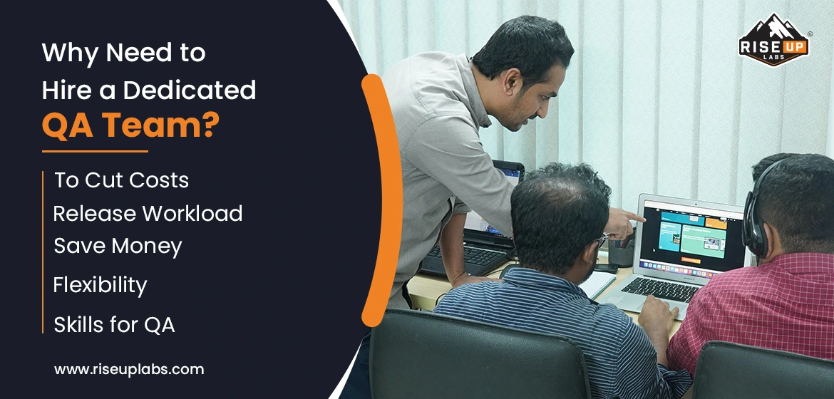 Why Do you Need a Dedicated QA Team?
