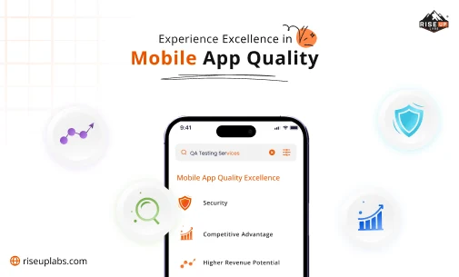 Mobile App Quality Excellence offered by Riseup Labs, mobile QA company