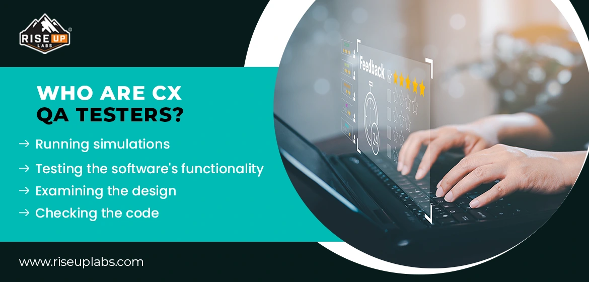Who Are CX QA Testers