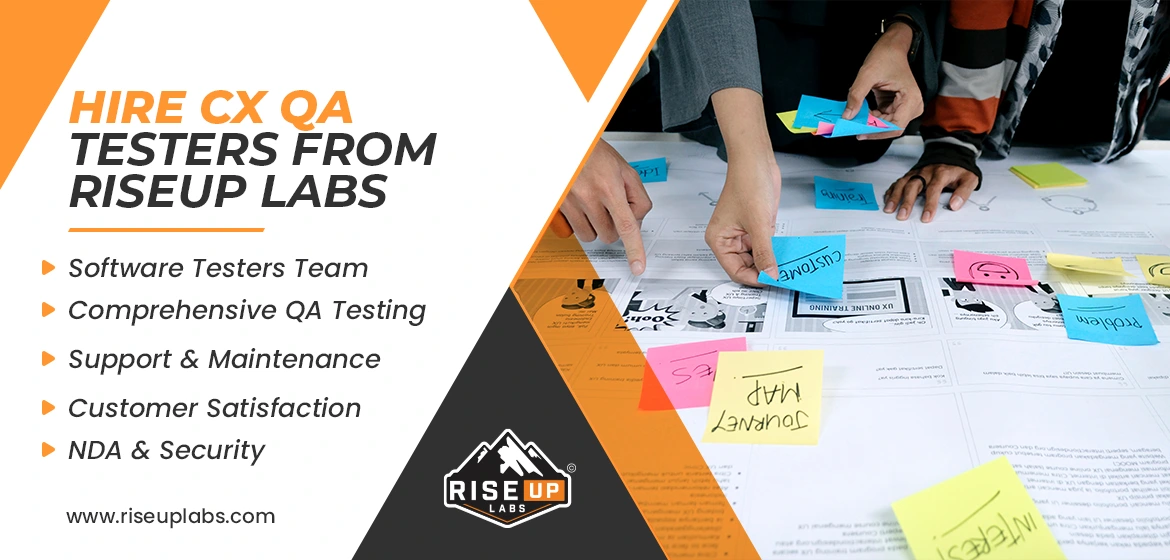 Why Should You Hire CX QA Testers from Riseup Labs