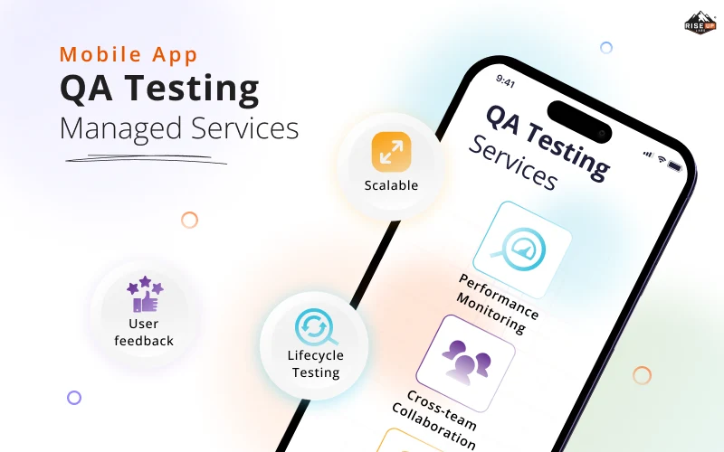 Mobile App QA Testing Managed Services of Riseup Labs