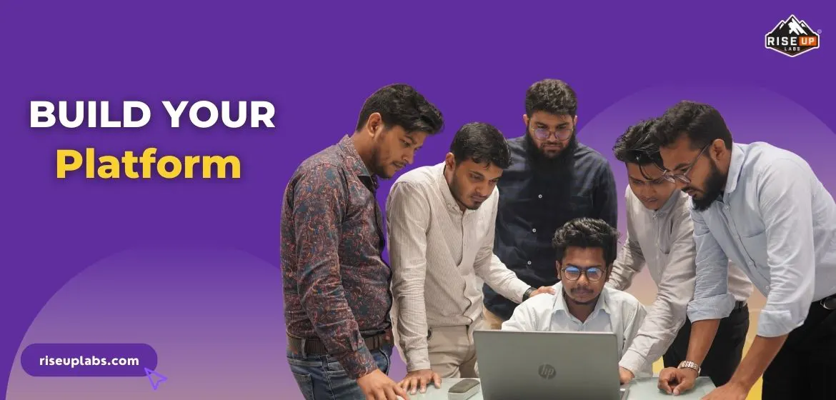 Build your platform