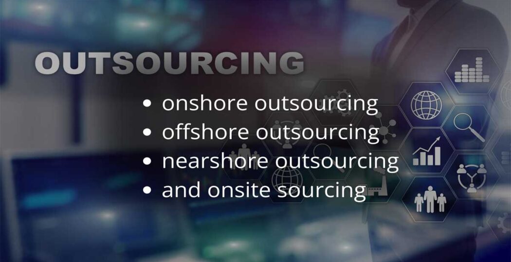 What Is Outsourcing and Types