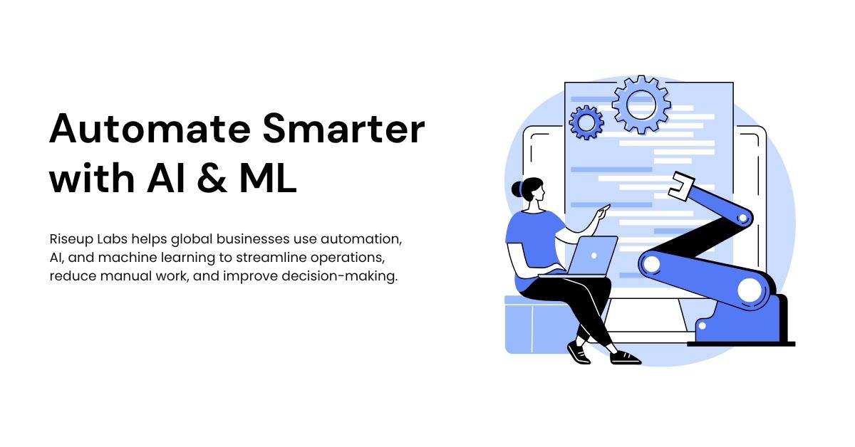 Automation AI ML Services for Smarter Business Operations - Riseup Labs