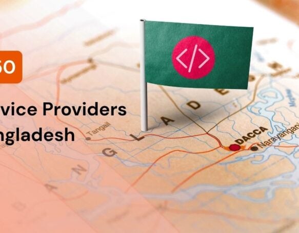 Best IT Service Provider in Bangladesh: 50 Companies to Know in 2026
